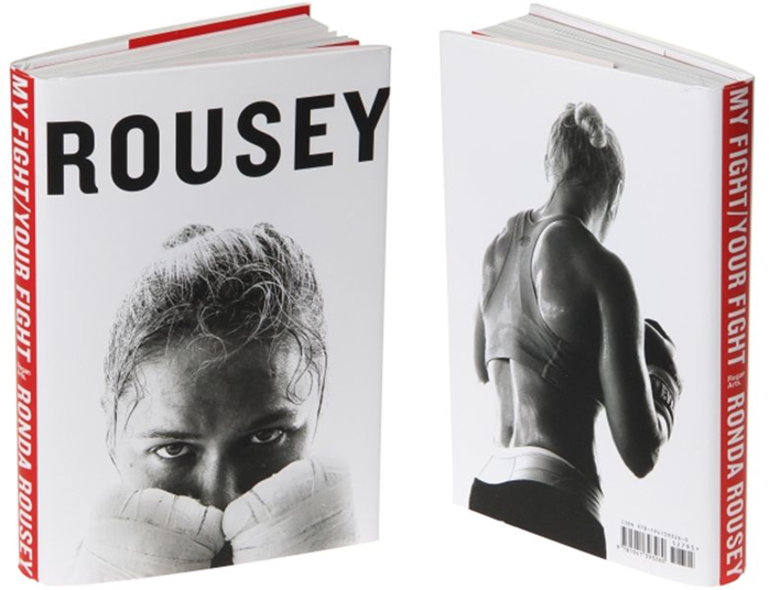 Ronda Rousey My Fight Your Fight Book Now Available